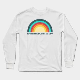 Radiate positivity Long Sleeve T-Shirt